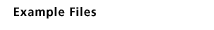 Example Files